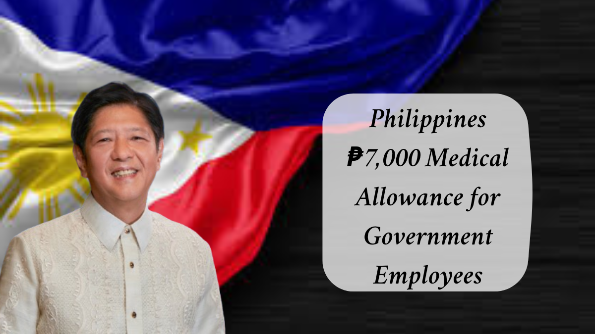 Philippines ₱7,000 Medical Allowance for Government Employees, Eligibility, Benefits, and How to Apply